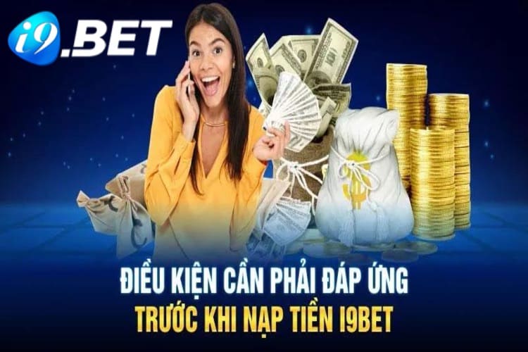 Thắc mắc xoay quanh vấn đề nạp tiền i9bet