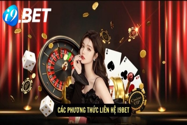 Những phương thức i9bet liên hệ tốt nhất