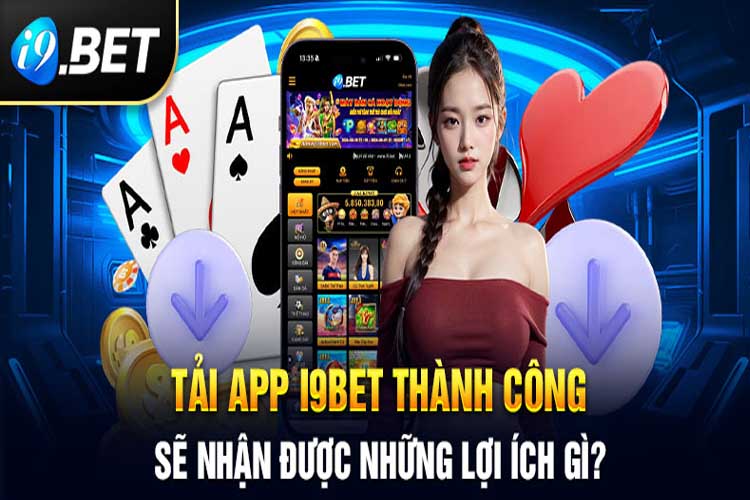 Những lưu ý quan trọng dành cho bet thủ tải app I9BET 