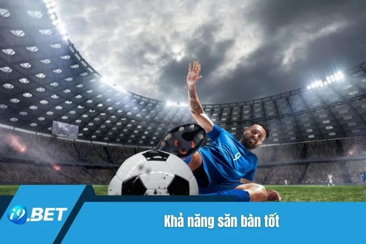 Khả năng săn bàn tốt